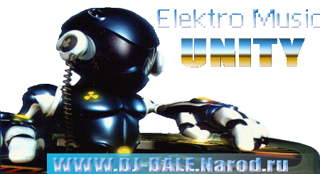 Сайт Elektro Music UNITY [WWW.DJ-Dale.narod.ru]